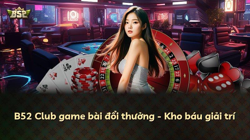 B52 Club game bài đổi thưởng - Kho báu giải trí