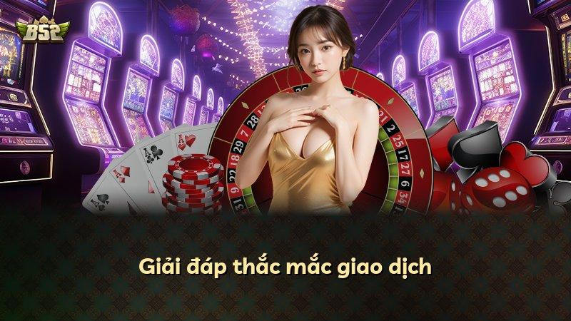 Giải đáp thắc mắc giao dịch