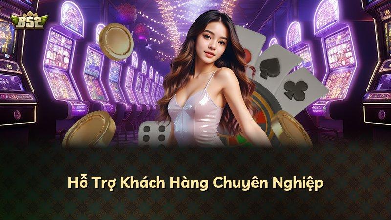 Hỗ Trợ Khách Hàng Chuyên Nghiệp