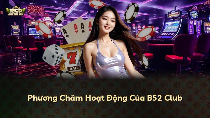 Phương Châm Hoạt Động Của B52 Club