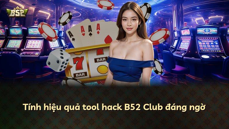 Tính hiệu quả tool hack B52 Club đáng ngờ